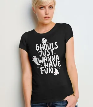 Ghouls Just Want to Have Fun Halloween T-Shirt for Women