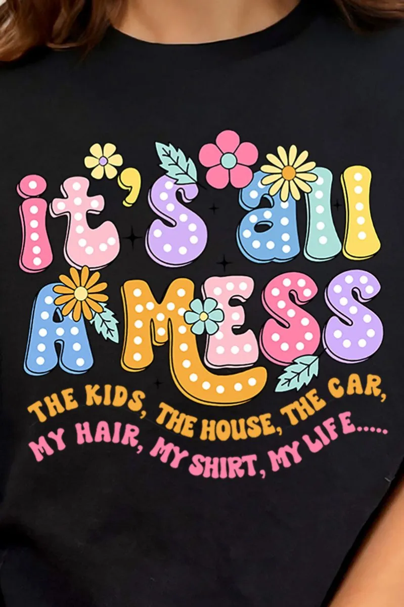 It's All A Mess Mama Short Sleeve Relaxed Fit T-Shirt